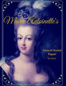 Paperback Marie Antoinette's French Ruled Paper: 50 Sheets Composition Style Book