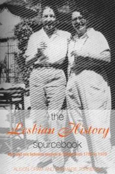 Paperback The Lesbian History Sourcebook: Love and Sex Between Women in Britain from 1780-1970 Book