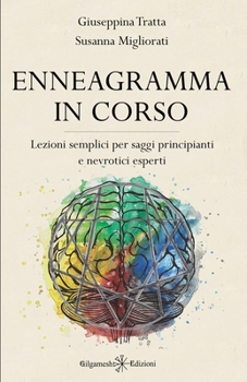 Paperback Enneagramma in corso: Lezioni semplici per saggi principianti e nevrotici esperti [Italian] Book