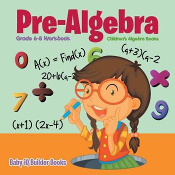 Paperback Pre-Algebra Grade 6-8 Workbook Children's Algebra Books Book