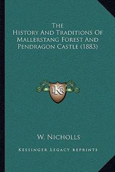 The History and Traditions of Mallerstang Forest and Pendragon Castle
