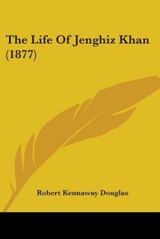Paperback The Life Of Jenghiz Khan (1877) Book