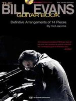 Paperback The Bill Evans Guitar Book Definitive Arrangements of 14 Pieces Book/Online Audio [With CD] Book