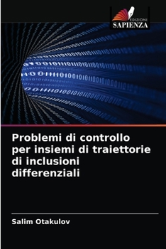 Paperback Problemi di controllo per insiemi di traiettorie di inclusioni differenziali [Italian] Book