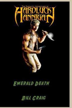 Emerald Death - Book #1 of the Hardluck Hannigan