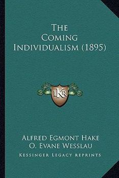 Paperback The Coming Individualism (1895) Book