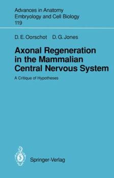 Paperback Axonal Regeneration in the Mammalian Central Nervous System: A Critique of Hypotheses Book