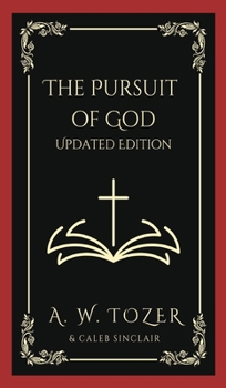 Hardcover The Pursuit of God: Updated Edition Book