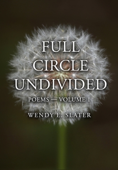 Paperback Full Circle Undivided: Poems-Volume 1 Book