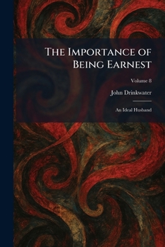 The Importance of Being Earnest: An Ideal Husband