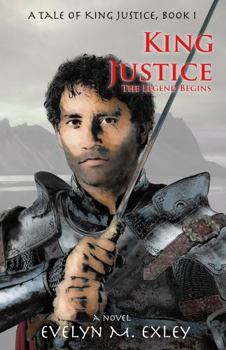 Paperback King Justice, The Legend Begins (A Tale of King Justice) Book