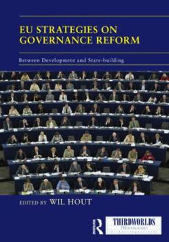 Hardcover EU Strategies on Governance Reform: Between Development and State-building Book