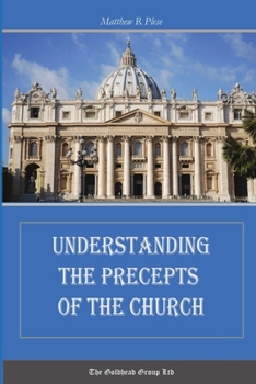 Paperback Understanding the Precepts of the Church Book