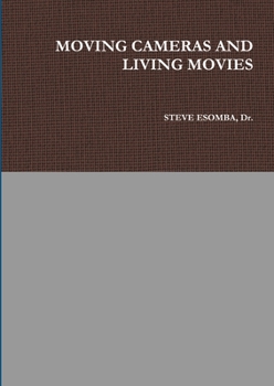 Paperback Moving Cameras and Living Movies Book