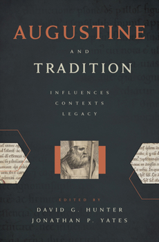 Hardcover Augustine and Tradition: Influences, Contexts, Legacy Book