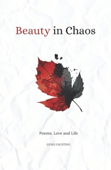 Paperback Beauty in Chaos: Poems, Love and Life Book