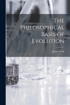 Paperback The Philosophical Basis of Evolution Book