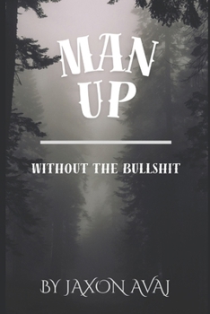 Paperback Man Up: Without the Bullshit Book