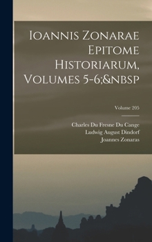 Hardcover Ioannis Zonarae Epitome Historiarum, Volumes 5-6; Volume 205 [Japanese] Book