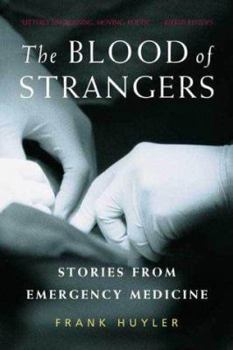 Paperback The Blood of Strangers: Stories from Emergency Medicine Book