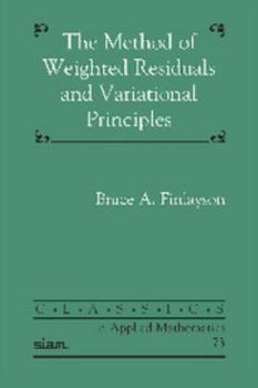 Paperback The Method of Weighted Residuals and Variational Principles Book