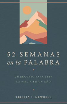 Paperback 52 Semanas En La Palabra / 52 Weeks in the Word: A Companion for Reading Through the Bible in a Year [Spanish] Book