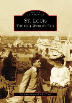 St. Louis: The 1904 World's Fair - Book  of the Images of America: Missouri
