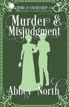 Paperback Murder & Misjudgment: A Pride & Prejudice Variation Mystery Romance Book