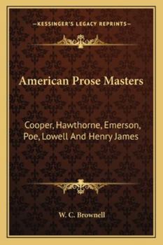 Paperback American Prose Masters: Cooper, Hawthorne, Emerson, Poe, Lowell And Henry James Book