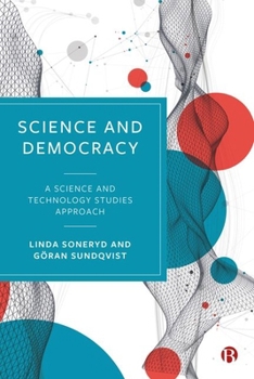 Hardcover Science and Democracy: A Science and Technology Studies Approach Book