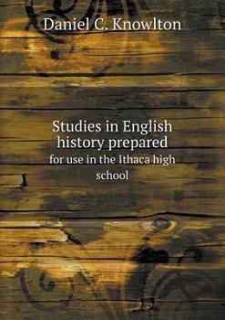 Paperback Studies in English history prepared for use in the Ithaca high school Book
