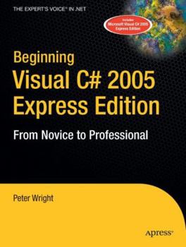 Paperback Beginning Visual C# 2005 Express Edition: From Novice to Professional Book