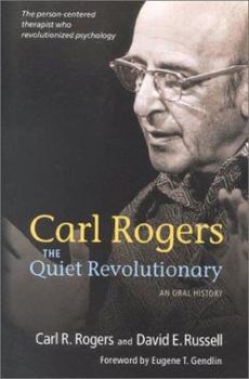 Paperback Carl Rogers: The Quiet Revolutionary: An Oral History Book