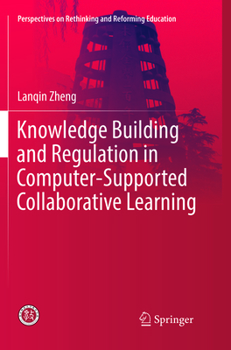 Paperback Knowledge Building and Regulation in Computer-Supported Collaborative Learning Book