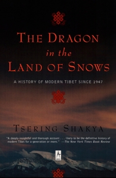 Paperback The Dragon in the Land of Snows: A History of Modern Tibet Since 1947 Book