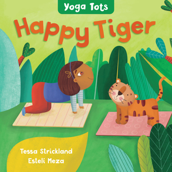 Board book Yoga Tots: Happy Tiger Book