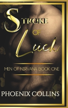 Paperback Stroke Of Luck: Men Of Nirvana Book One Book