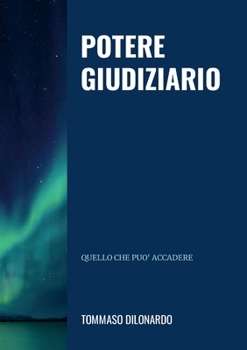 Paperback Potere giudiziario: Quello che può accadere [Italian] Book