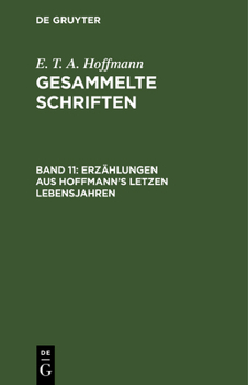 Hardcover Erzählungen Aus Hoffmann's Letzen Lebensjahren: (Zwei Theile) [German] Book