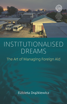 Library Binding Institutionalised Dreams: The Art of Managing Foreign Aid Book