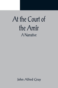 Paperback At the Court of the Amîr: A Narrative Book