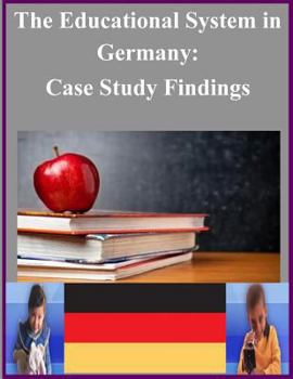 Paperback The Educational System in Germany: Case Study Findings Book