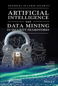 Hardcover Artificial Intelligence and Data Mining Approaches in Security Frameworks Book