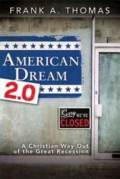 Paperback American Dream 2.0: A Christian Way Out of the Great Recession Book