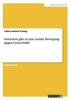 Paperback Inwieweit gibt es eine soziale Bewegung gegen Gentechnik? [German] Book