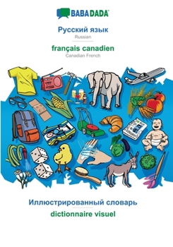 Paperback Russian (in cyrillic script) - français canadien, visual dictionary: BABADADA Russian (in cyrillic script) - Canadian French, visual dictionary [Russian] Book