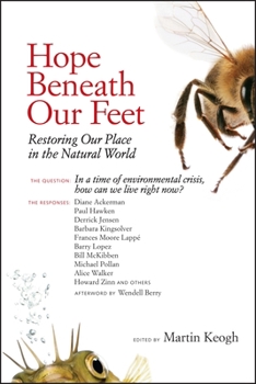 Paperback Hope Beneath Our Feet: Restoring Our Place in the Natural World Book