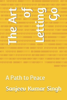 Paperback The Art of Letting Go: A Path to Peace Book