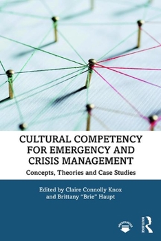 Paperback Cultural Competency for Emergency and Crisis Management: Concepts, Theories and Case Studies Book