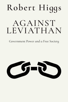 Paperback Against Leviathan: Government Power and a Free Society Book